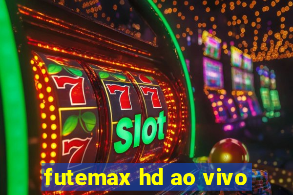 futemax hd ao vivo